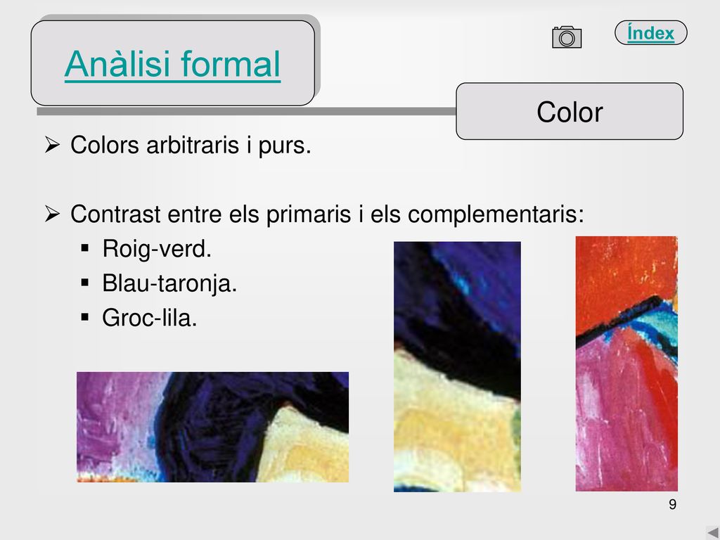 Anàlisi formal Color Colors arbitraris i purs.