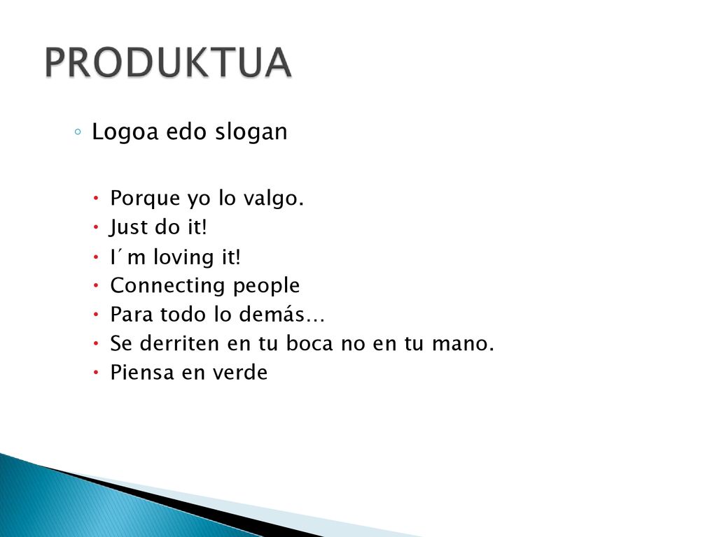 Logoa edo slogan Porque yo lo valgo. Just do it! I´m loving it!