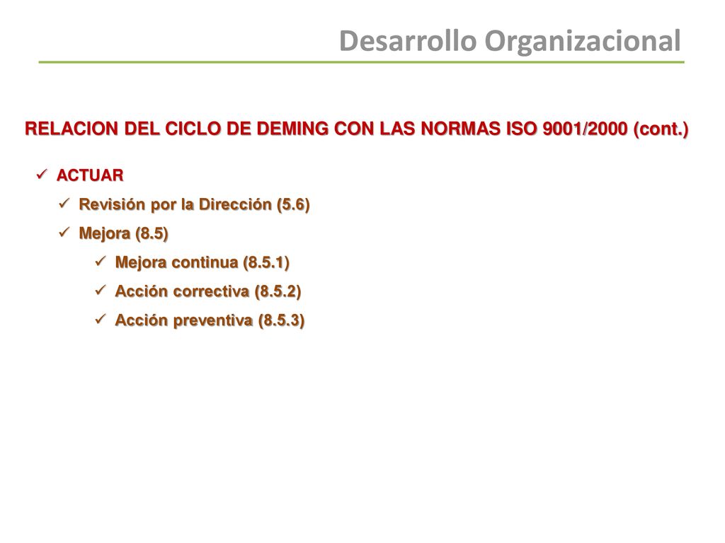 RELACION DEL CICLO DE DEMING CON LAS NORMAS ISO 9001/2000 (cont.)