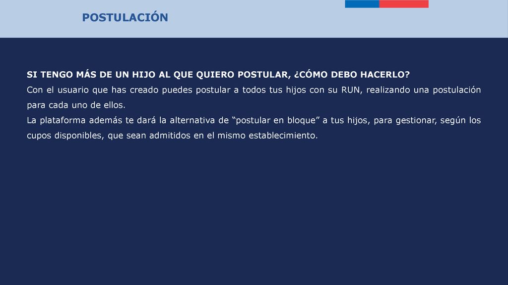 POSTULACIÓN SI TENGO MÁS DE UN HIJO AL QUE QUIERO POSTULAR, ¿CÓMO DEBO HACERLO