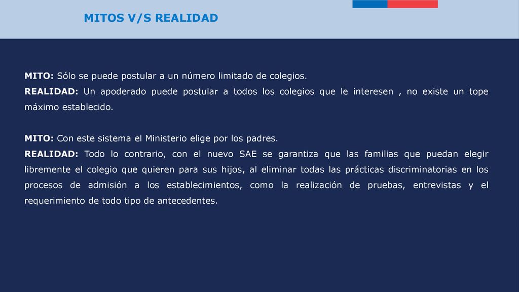 MITOS V/S REALIDAD MITO: Sólo se puede postular a un número limitado de colegios.