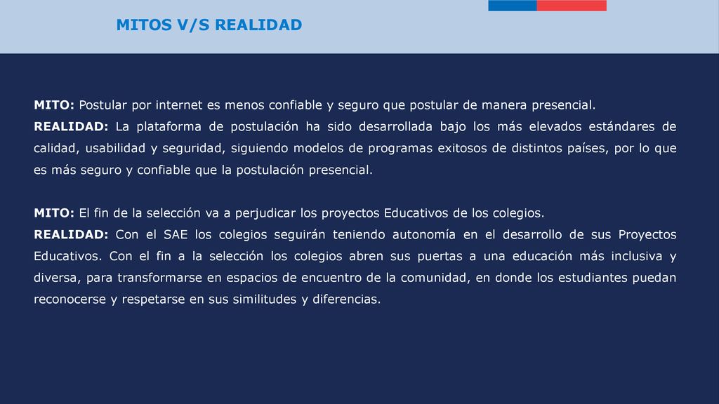 MITOS V/S REALIDAD MITO: Postular por internet es menos confiable y seguro que postular de manera presencial.