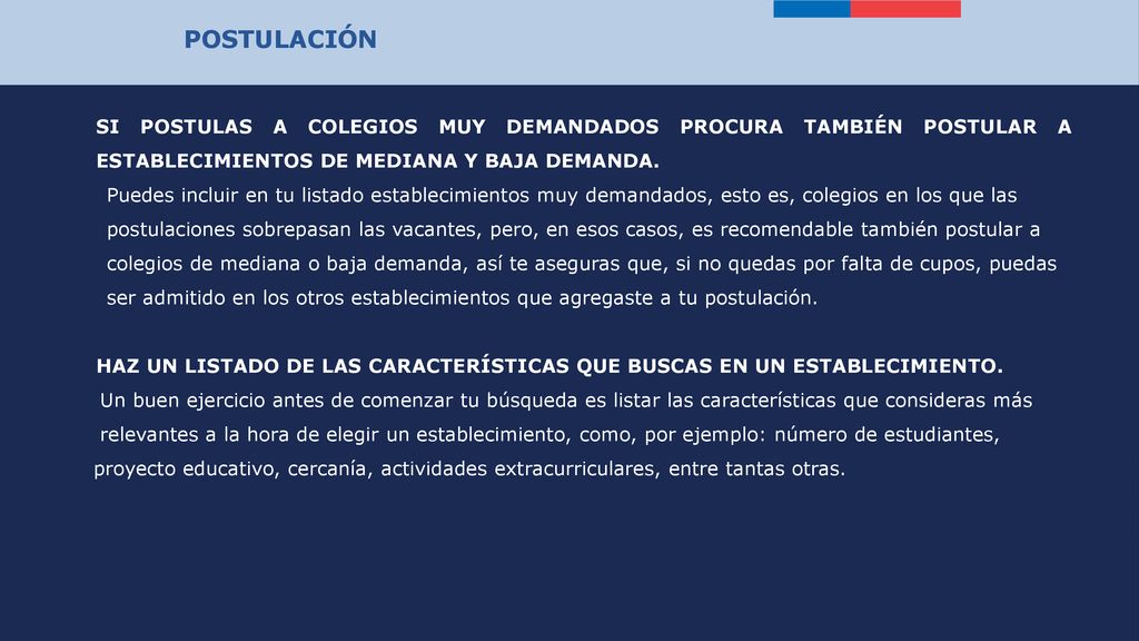 POSTULACIÓN SI POSTULAS A COLEGIOS MUY DEMANDADOS PROCURA TAMBIÉN POSTULAR A ESTABLECIMIENTOS DE MEDIANA Y BAJA DEMANDA.