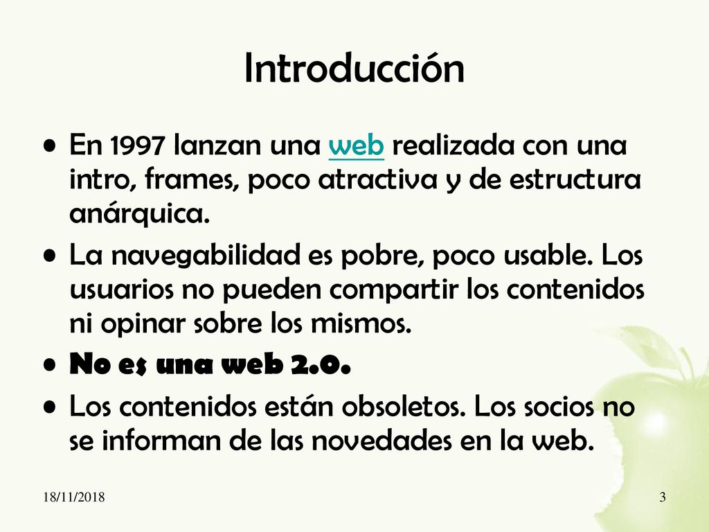 Introducción En 1997 lanzan una web realizada con una intro, frames, poco atractiva y de estructura anárquica.