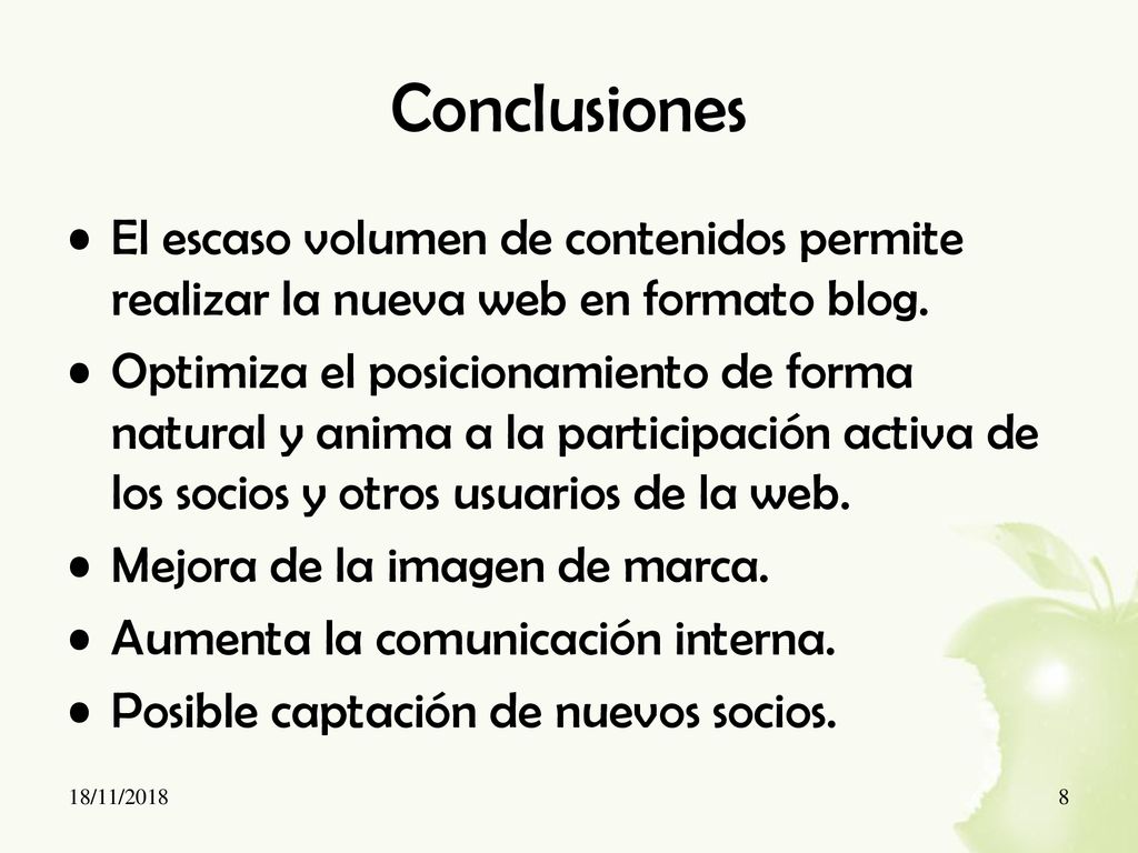Conclusiones El escaso volumen de contenidos permite realizar la nueva web en formato blog.