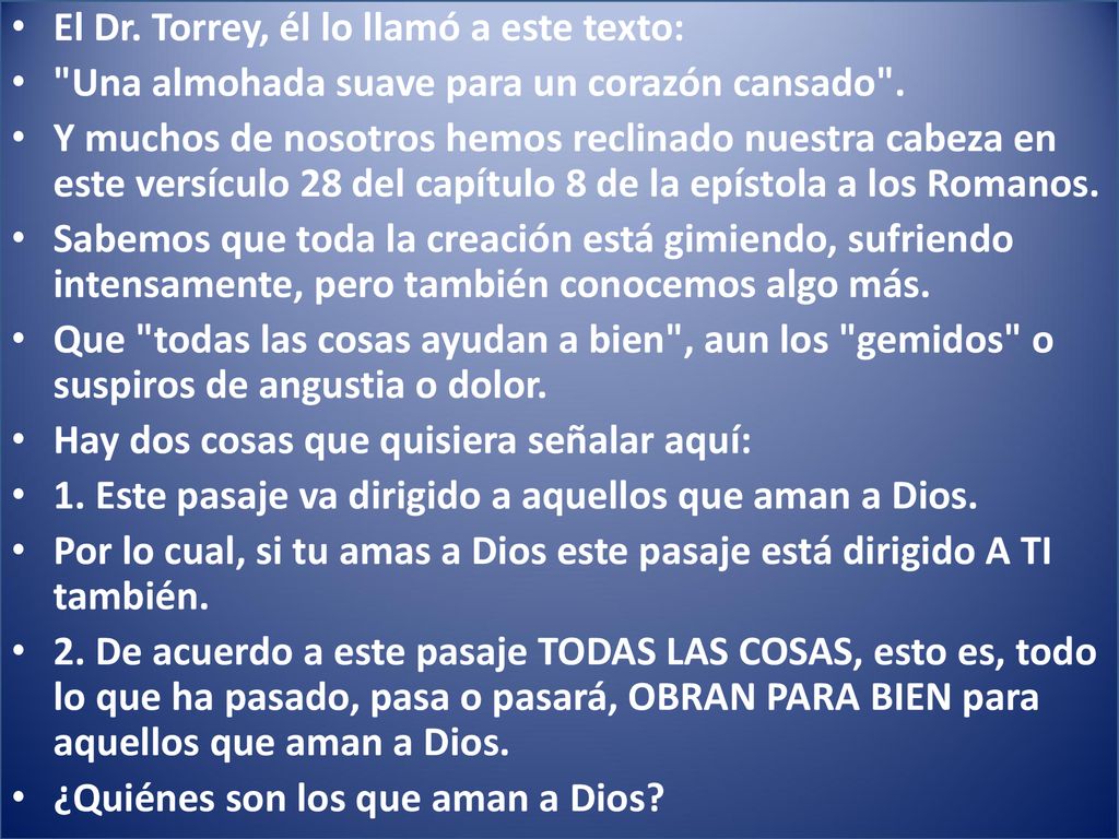 El Dr. Torrey, él lo llamó a este texto: