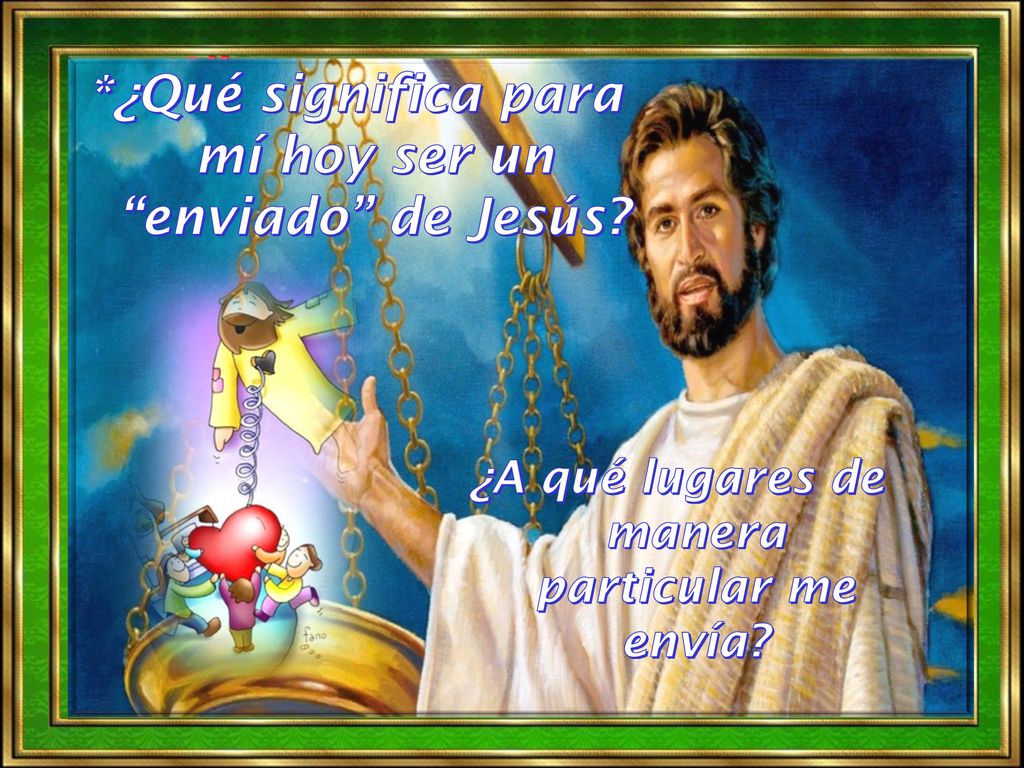 *¿Qué significa para mí hoy ser un enviado de Jesús