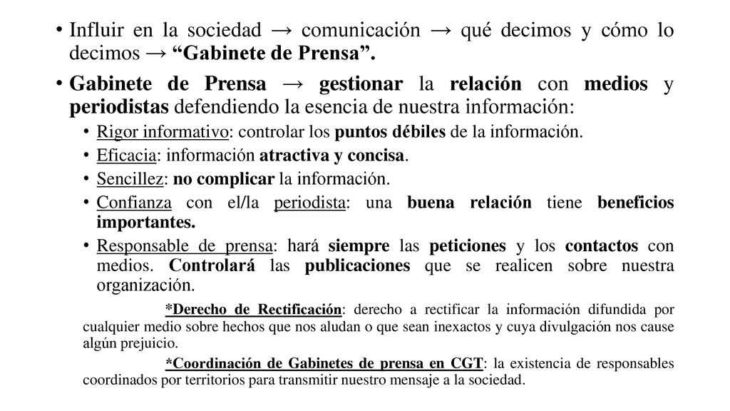 Influir en la sociedad → comunicación → qué decimos y cómo lo decimos → Gabinete de Prensa .