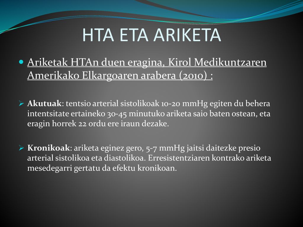 HTA ETA ARIKETA Ariketak HTAn duen eragina, Kirol Medikuntzaren Amerikako Elkargoaren arabera (2010) :