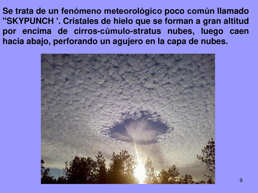 Se trata de un fenómeno meteorológico poco común llamado SKYPUNCH