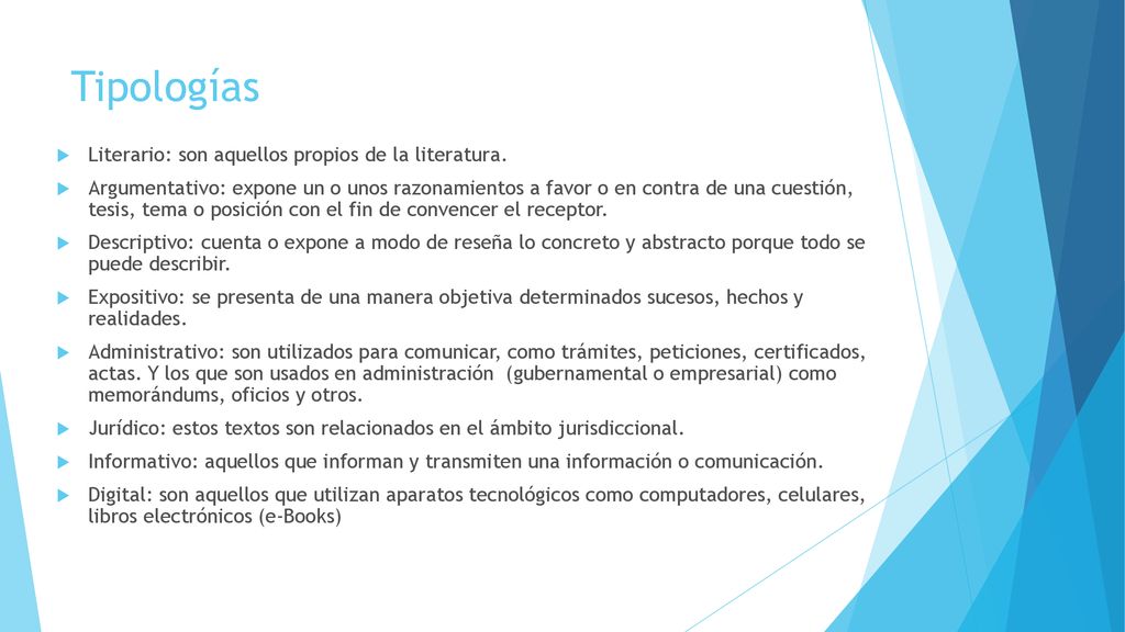 Tipologías Literario: son aquellos propios de la literatura.