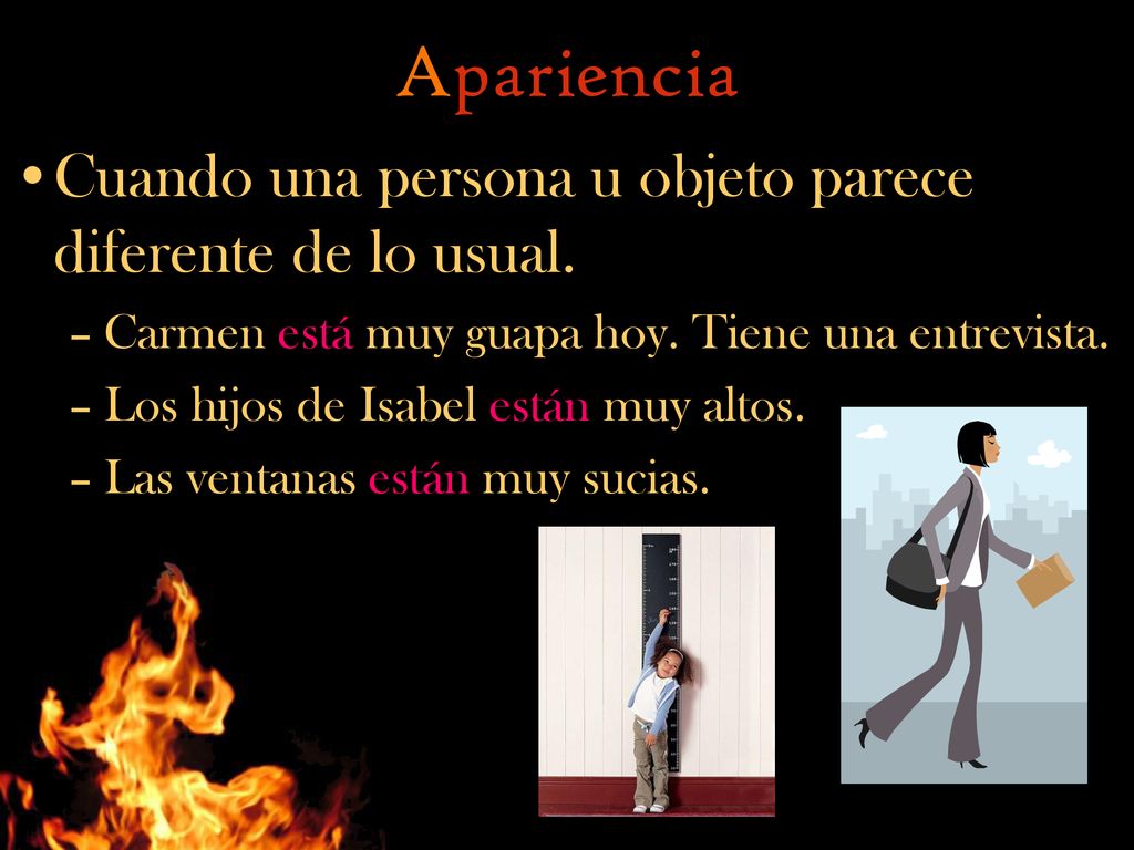 Apariencia Cuando una persona u objeto parece diferente de lo usual.