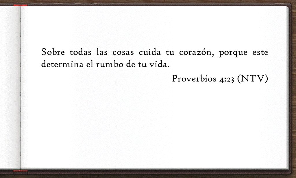 Sobre todas las cosas cuida tu corazón, porque este determina el rumbo de tu vida.