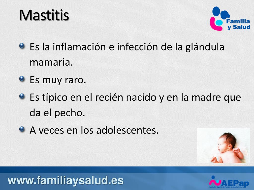Mastitis Es la inflamación e infección de la glándula mamaria.