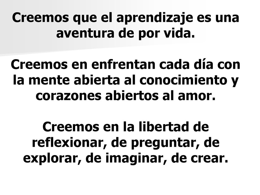 Creemos que el aprendizaje es una aventura de por vida