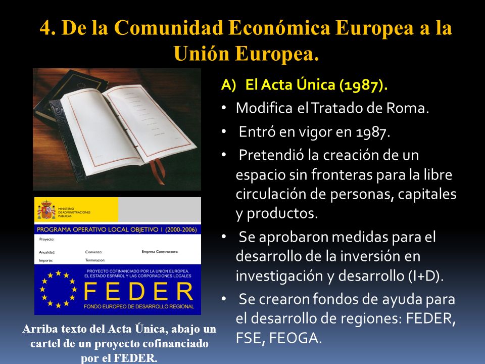 4. De la Comunidad Económica Europea a la Unión Europea.
