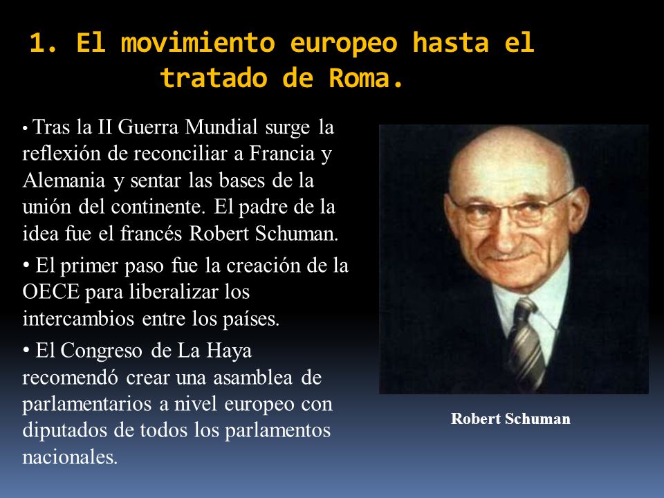 1. El movimiento europeo hasta el tratado de Roma.