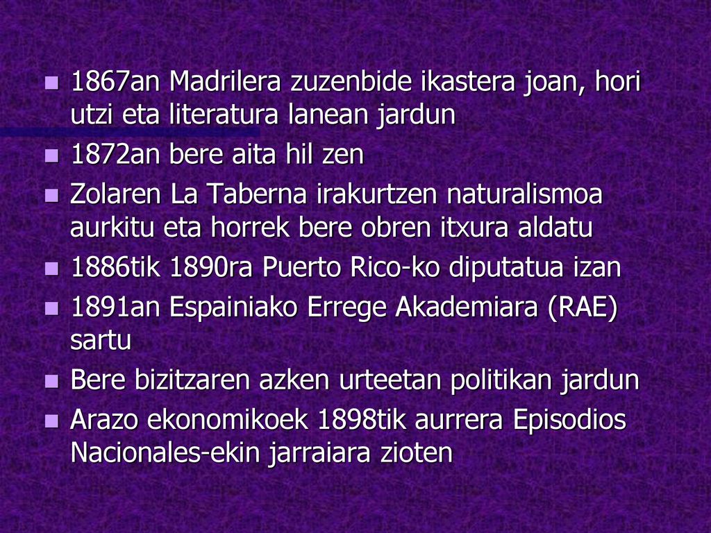 1867an Madrilera zuzenbide ikastera joan, hori utzi eta literatura lanean jardun