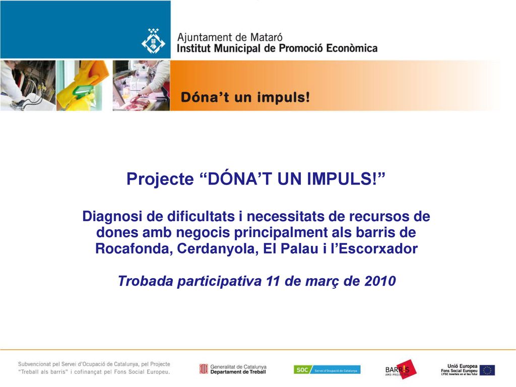 Projecte DÓNA’T UN IMPULS! Trobada participativa 11 de març de 2010
