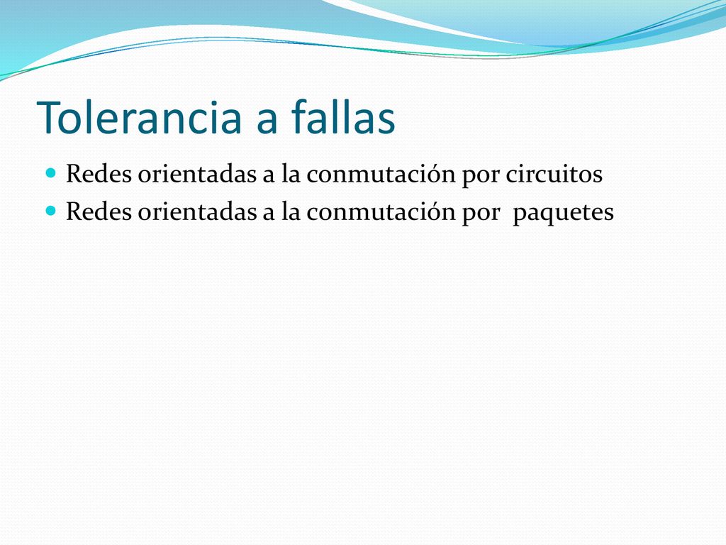 Tolerancia a fallas Redes orientadas a la conmutación por circuitos