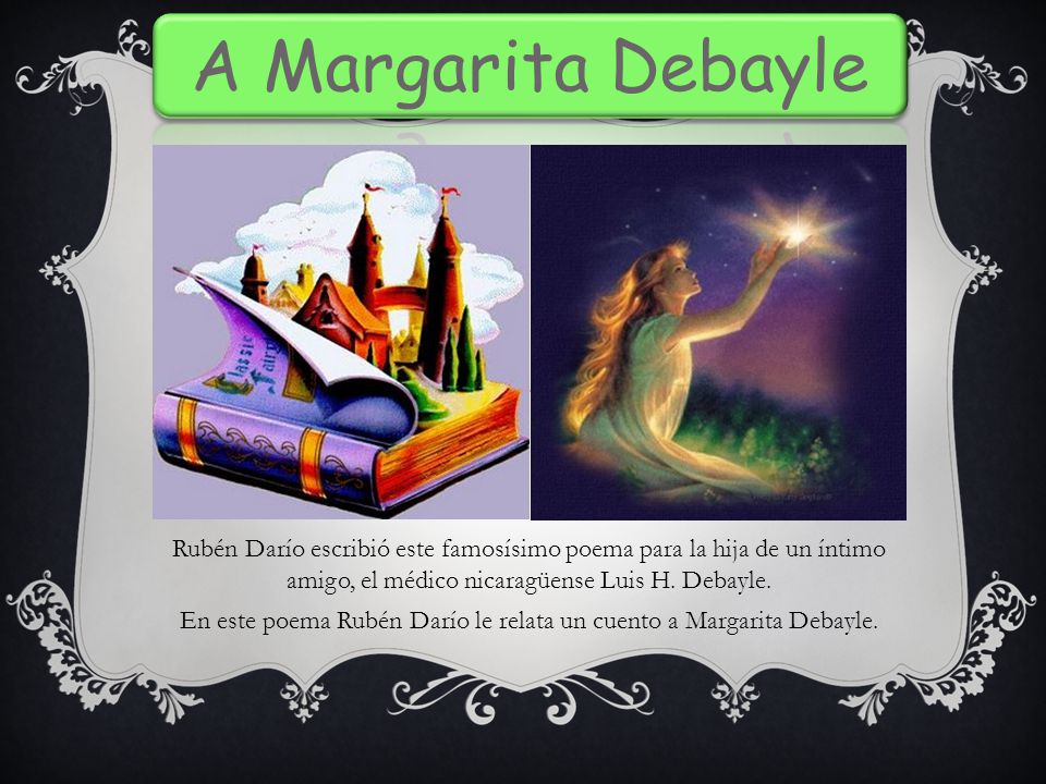 En este poema Rubén Darío le relata un cuento a Margarita Debayle.