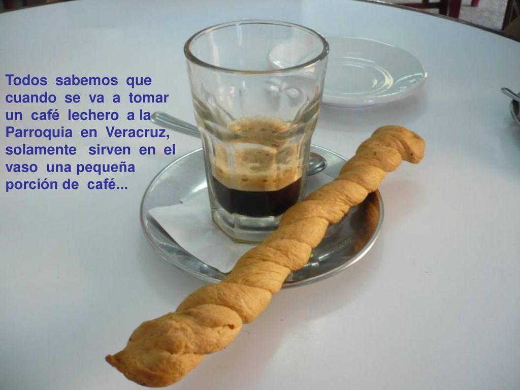 Todos sabemos que cuando se va a tomar un café lechero a la Parroquia en Veracruz,