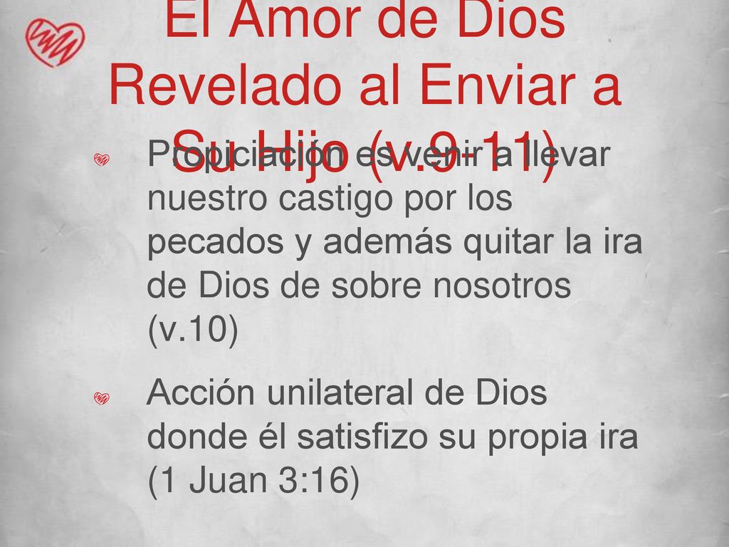 El Amor de Dios Revelado al Enviar a Su Hijo (v.9-11)