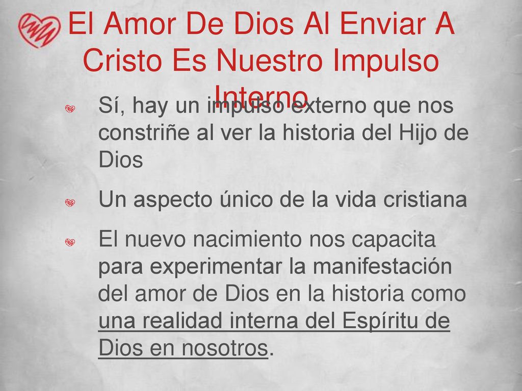 El Amor De Dios Al Enviar A Cristo Es Nuestro Impulso Interno