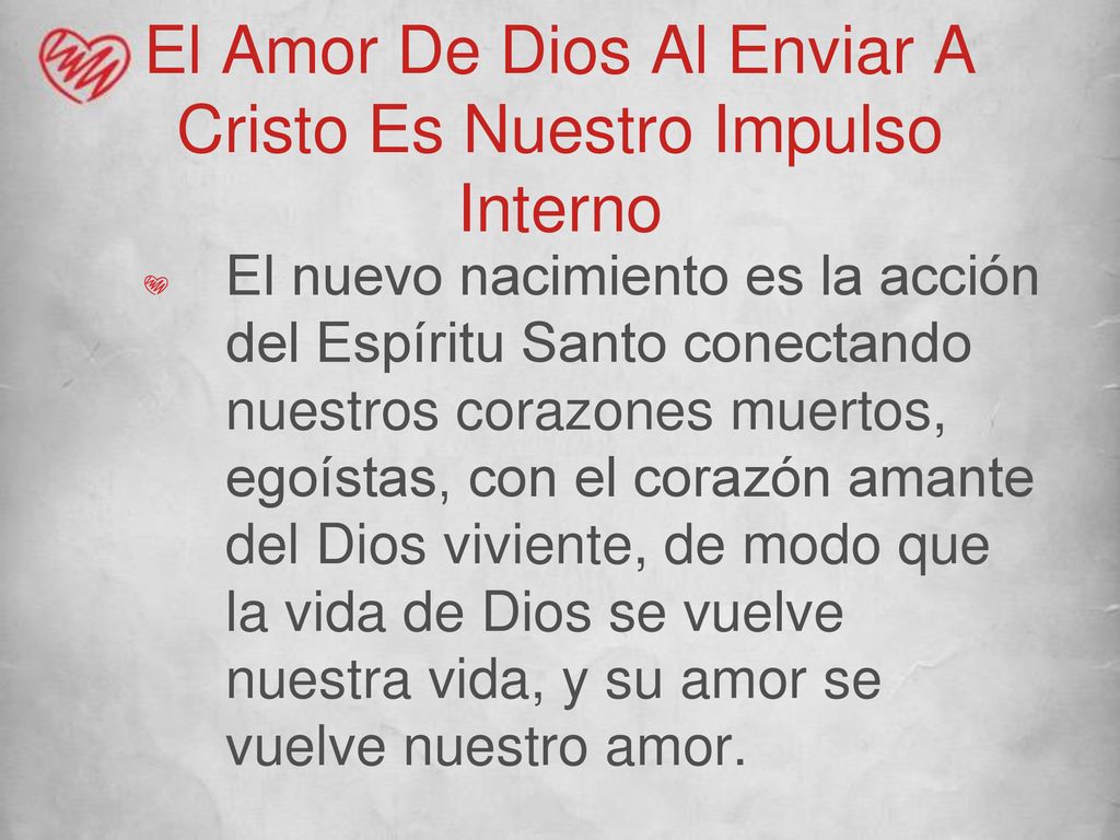 El Amor De Dios Al Enviar A Cristo Es Nuestro Impulso Interno