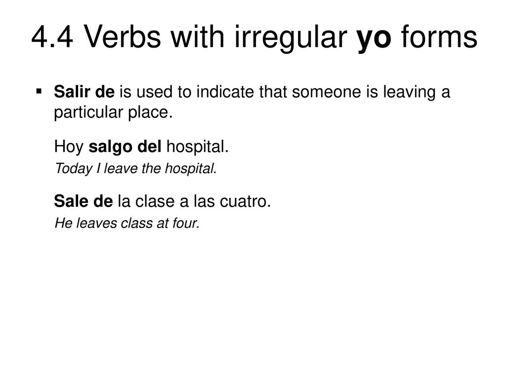 Salir de is used to indicate that someone is leaving a particular place.