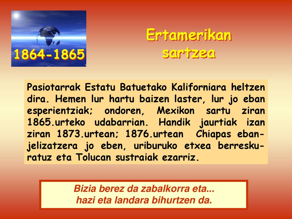 Bizia berez da zabalkorra eta... hazi eta landara bihurtzen da.