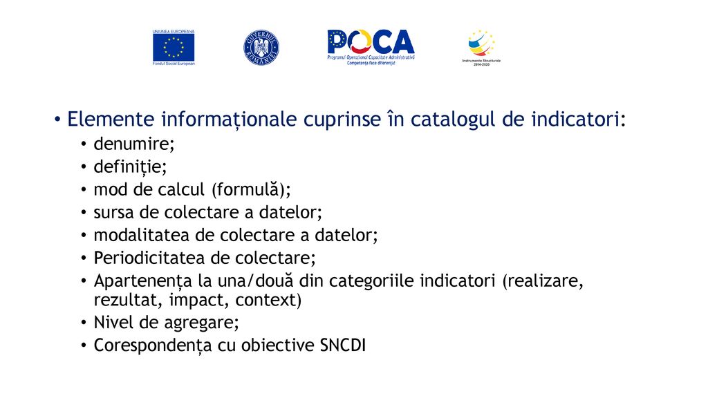 Elemente informaționale cuprinse în catalogul de indicatori: