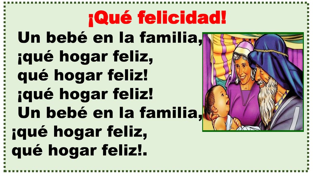 ¡Qué felicidad! Un bebé en la familia, ¡qué hogar feliz,