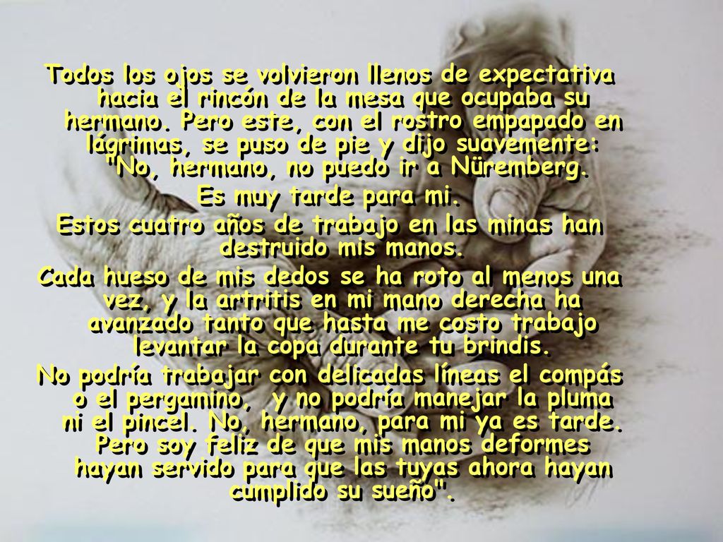 Estos cuatro años de trabajo en las minas han destruido mis manos.