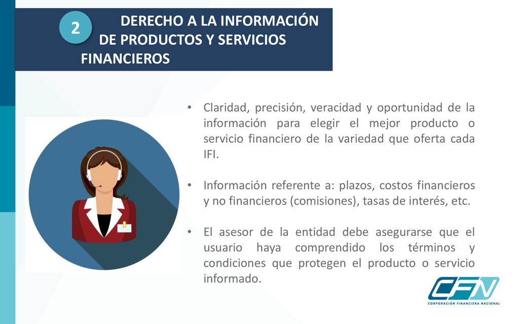 2 DERECHO A LA INFORMACIÓN DE PRODUCTOS Y SERVICIOS FINANCIEROS