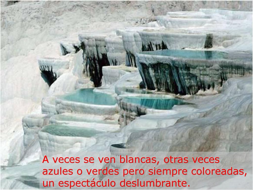 A veces se ven blancas, otras veces azules o verdes pero siempre coloreadas, un espectáculo deslumbrante.