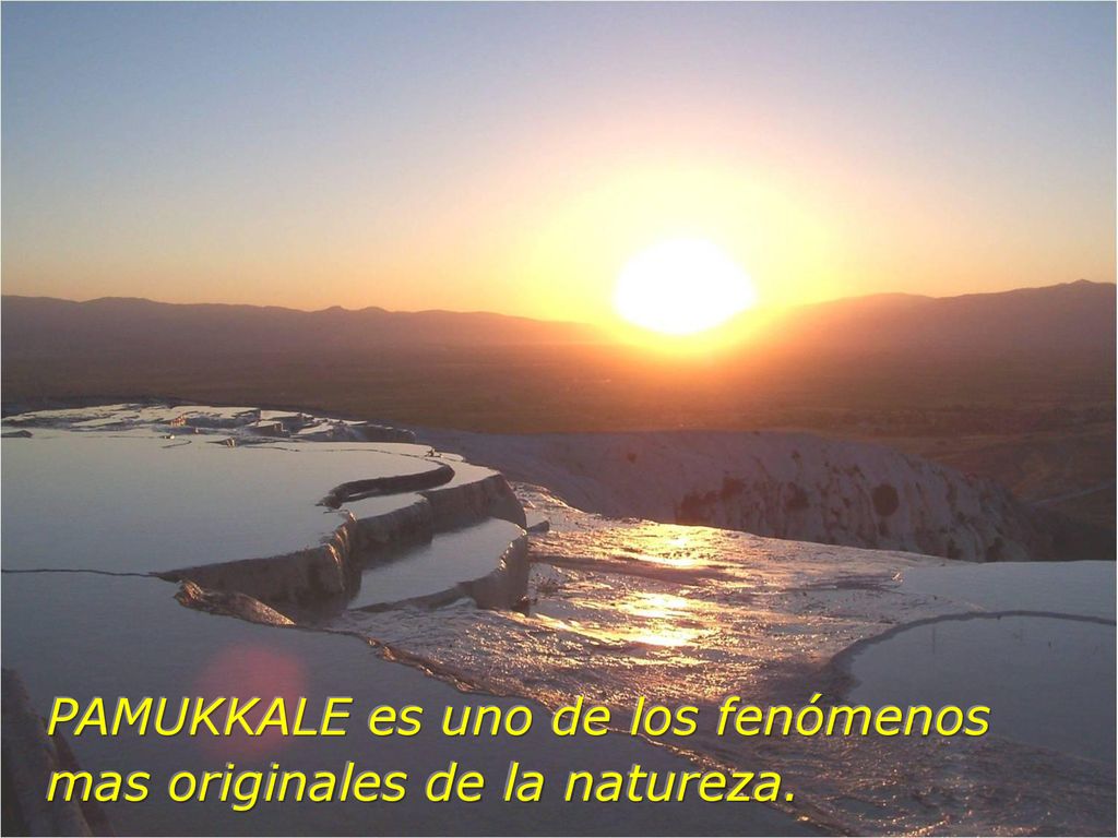 PAMUKKALE es uno de los fenómenos mas originales de la natureza.