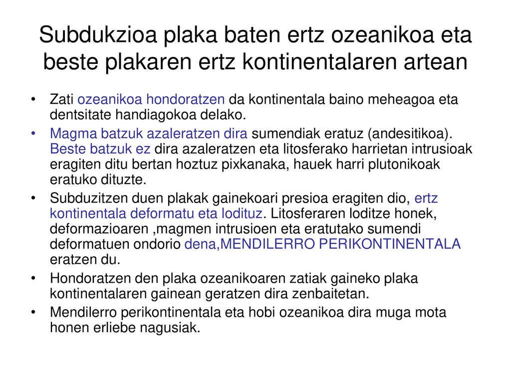 Subdukzioa plaka baten ertz ozeanikoa eta beste plakaren ertz kontinentalaren artean