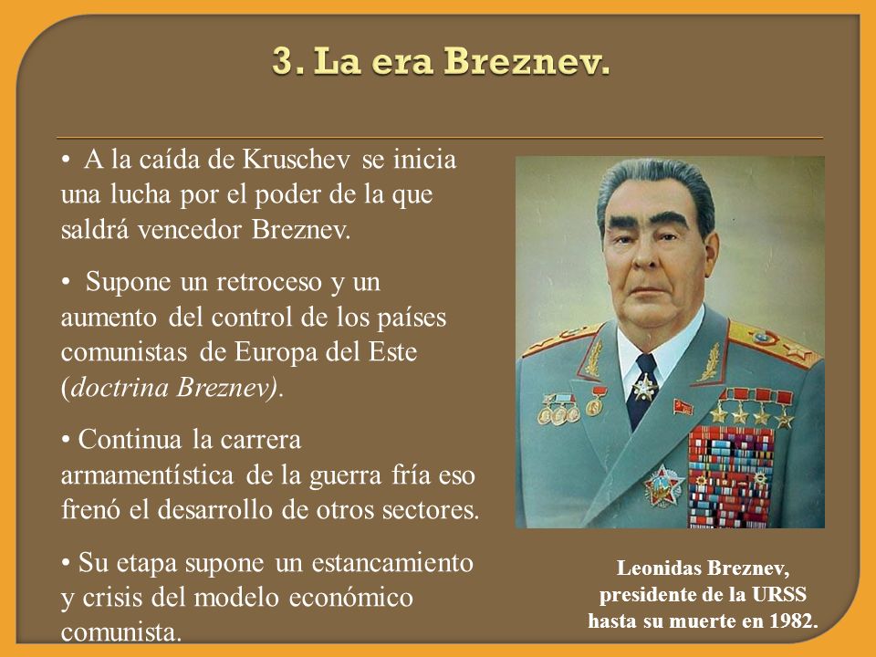Leonidas Breznev, presidente de la URSS hasta su muerte en 1982.