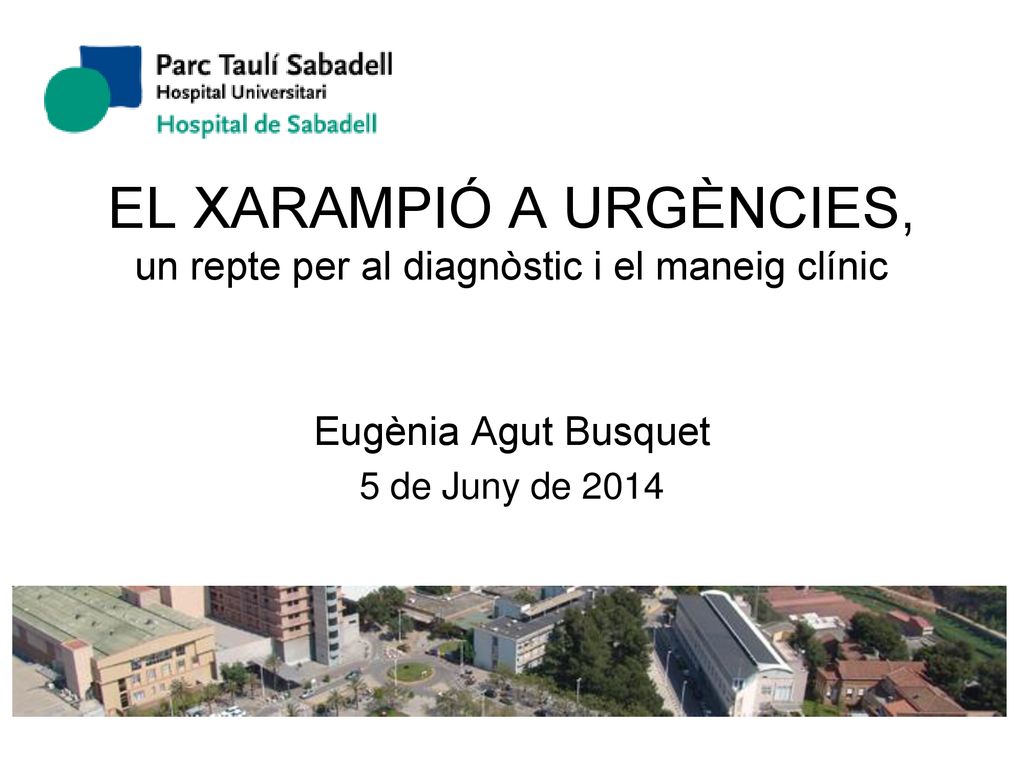 EL XARAMPIÓ A URGÈNCIES, un repte per al diagnòstic i el maneig clínic