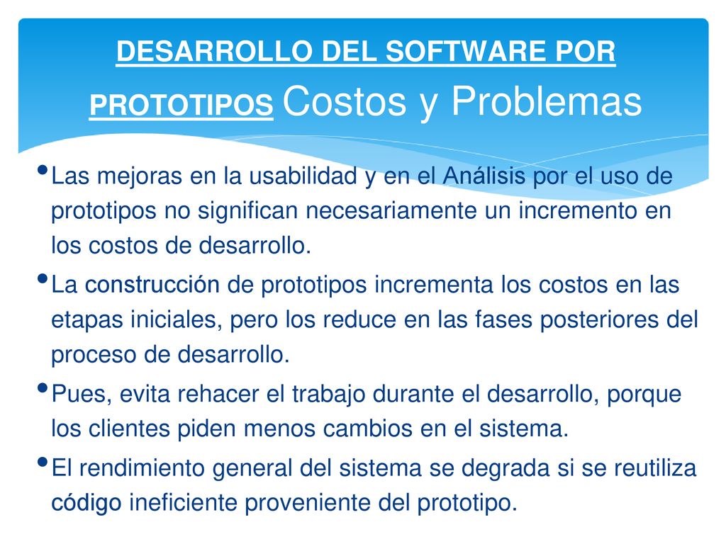 DESARROLLO DEL SOFTWARE POR PROTOTIPOS Costos y Problemas