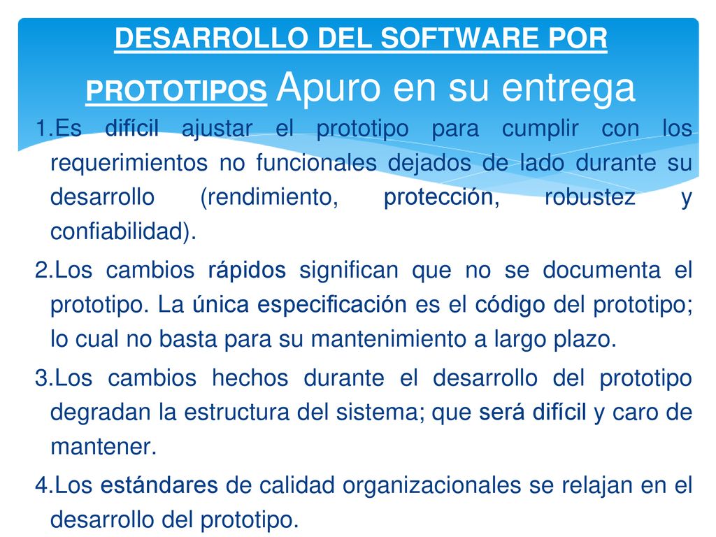DESARROLLO DEL SOFTWARE POR PROTOTIPOS Apuro en su entrega
