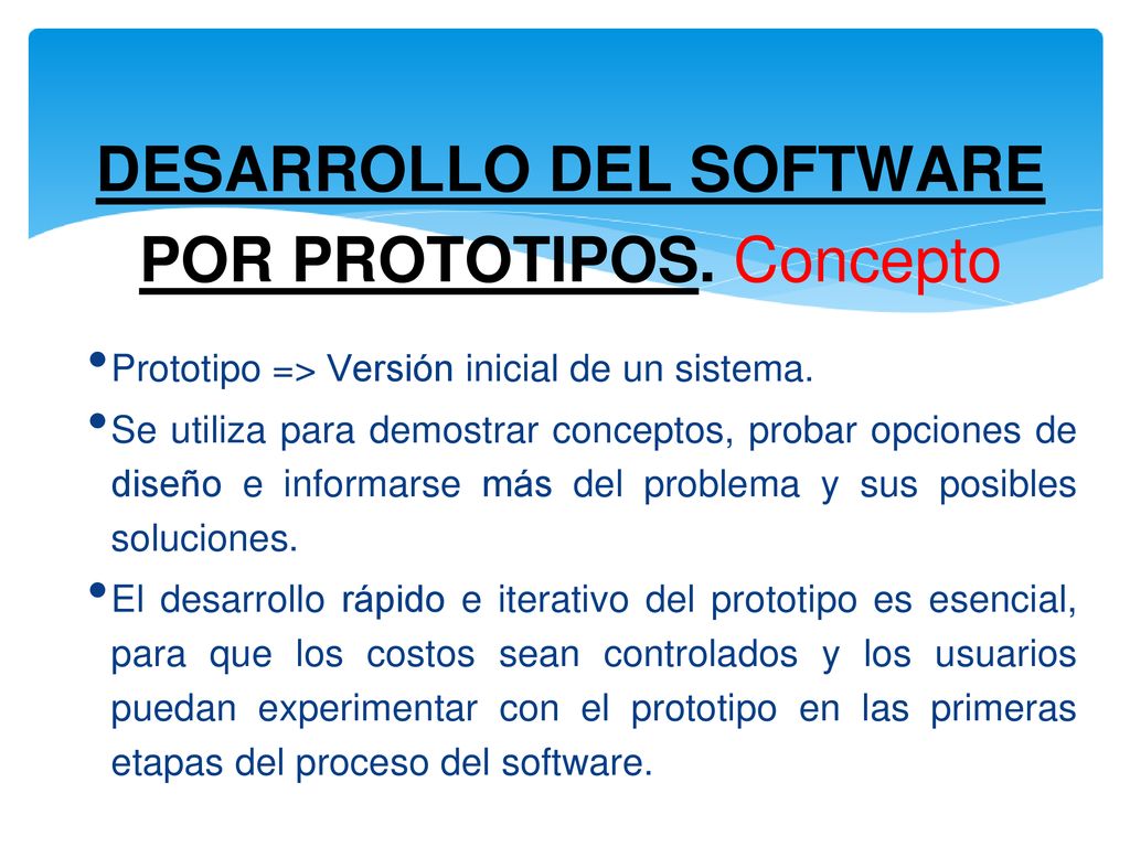 DESARROLLO DEL SOFTWARE POR PROTOTIPOS. Concepto