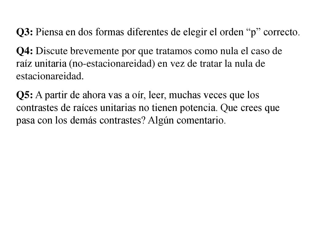 Q3: Piensa en dos formas diferentes de elegir el orden p correcto.