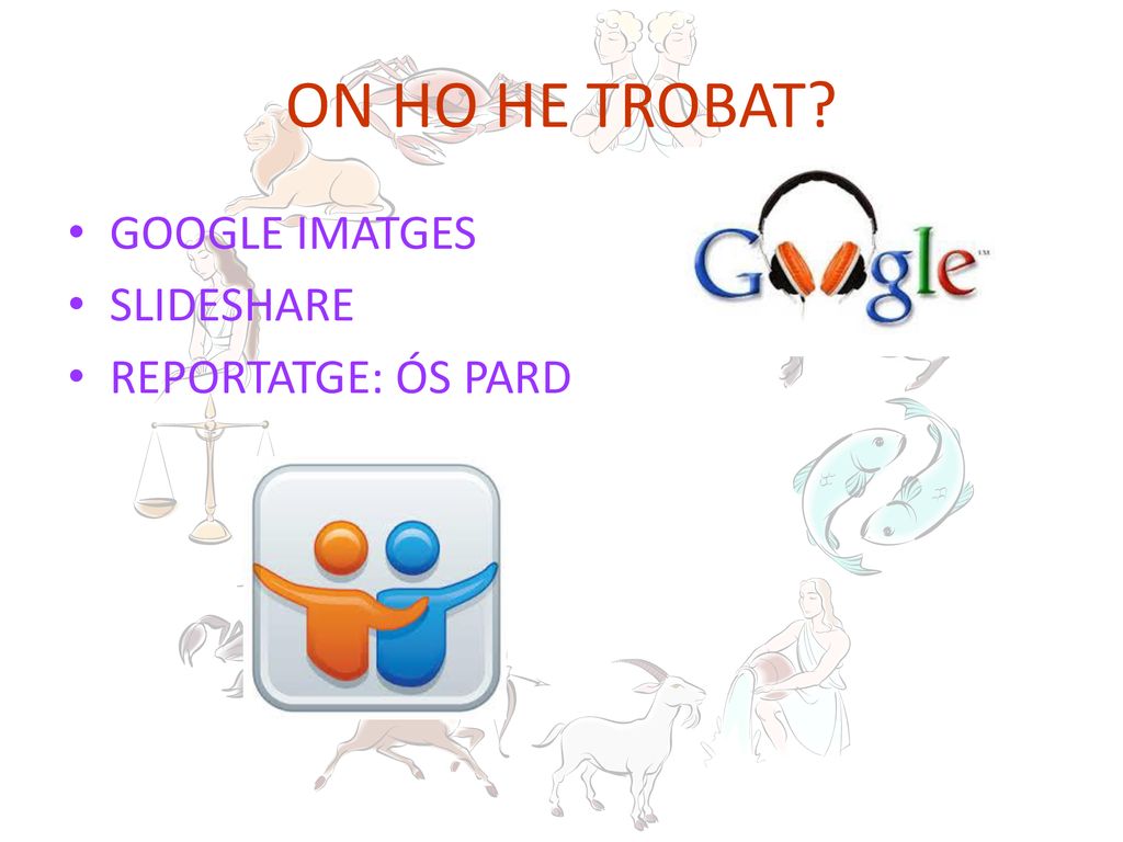 ON HO HE TROBAT GOOGLE IMATGES SLIDESHARE REPORTATGE: ÓS PARD