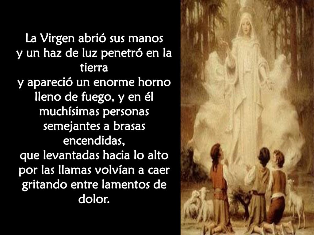 La Virgen abrió sus manos y un haz de luz penetró en la tierra