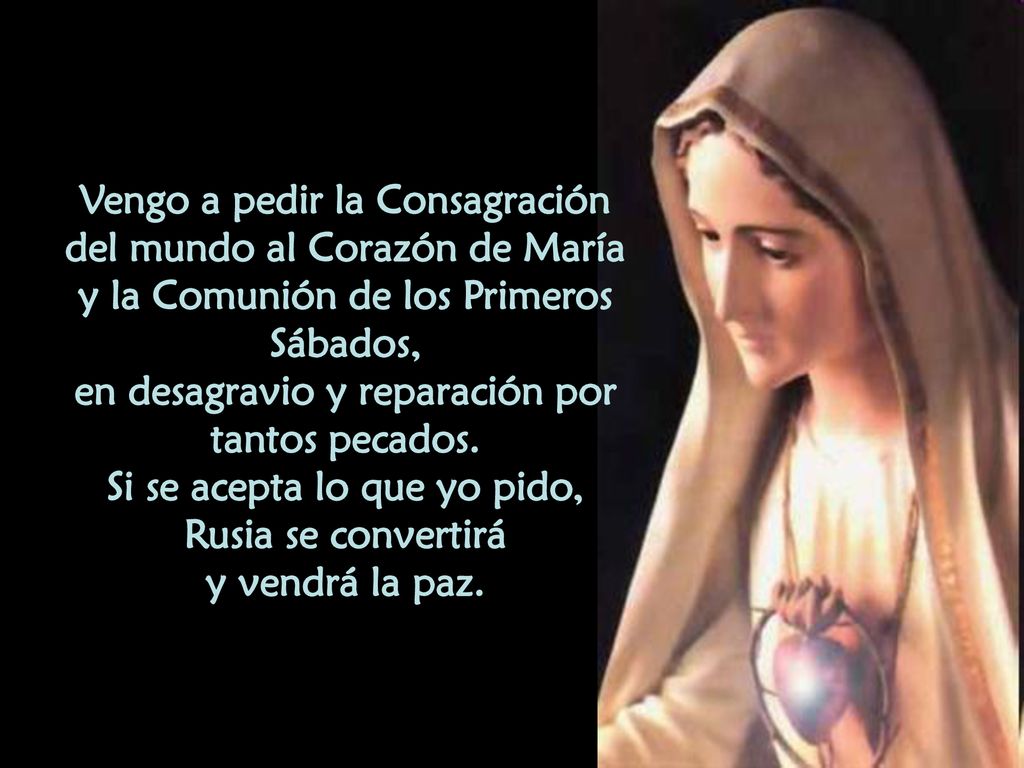 Vengo a pedir la Consagración del mundo al Corazón de María