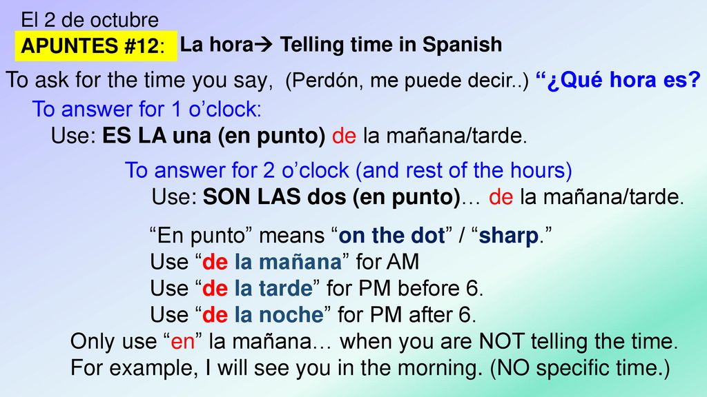 To ask for the time you say, (Perdón, me puede decir..) ¿Qué hora es
