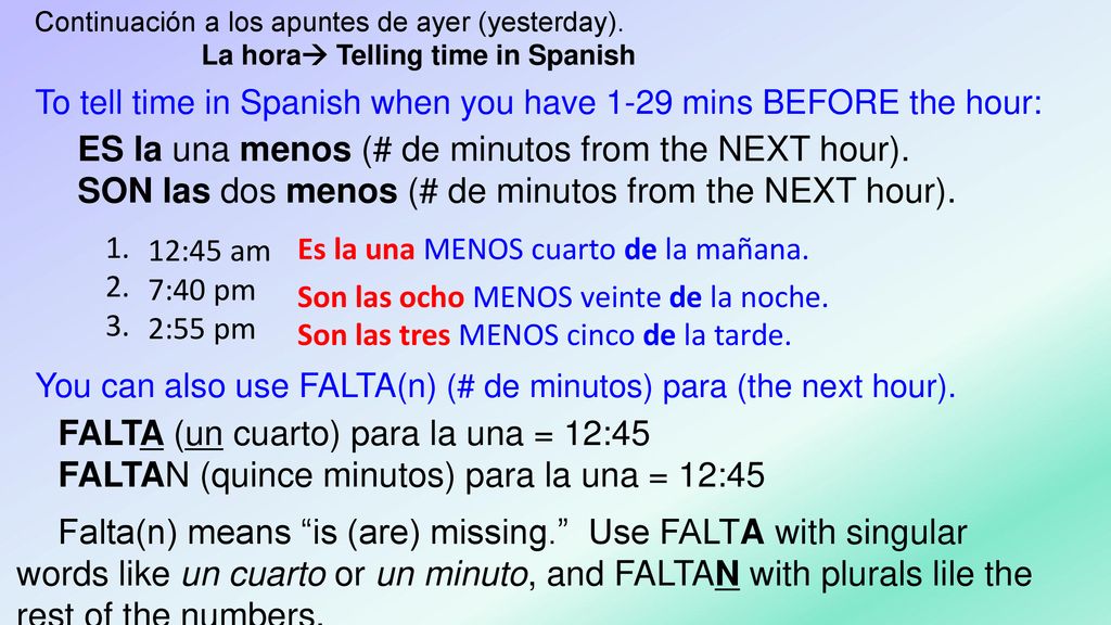 ES la una menos (# de minutos from the NEXT hour).