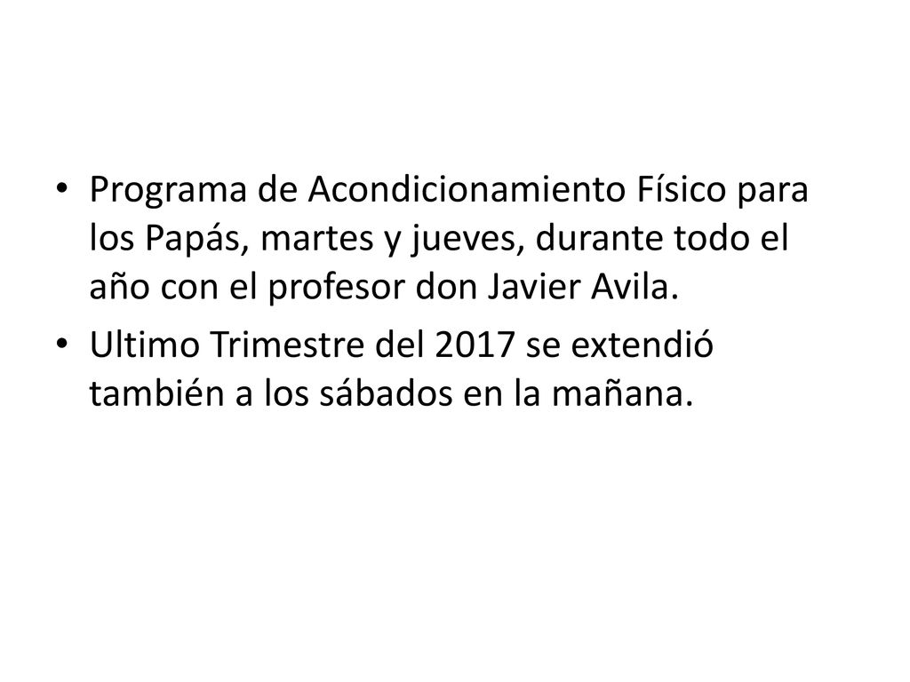 Programa de Acondicionamiento Físico para los Papás, martes y jueves, durante todo el año con el profesor don Javier Avila.